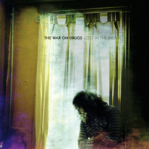 Lost in the Dream by The War On Drugs