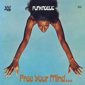 Free Your Mind and Your Ass Will Follow by Funkadelic