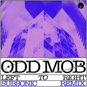 LEFT TO RIGHT (Subsonic Remix) by Odd Mob