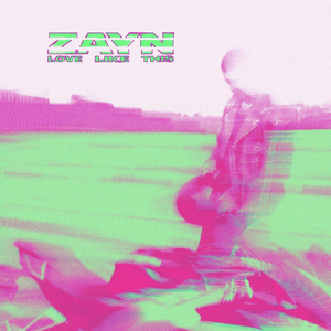 Love Like This by ZAYN