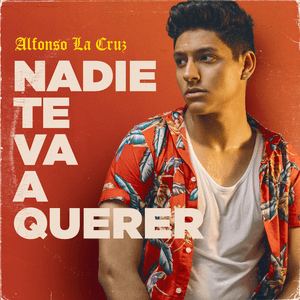 Nadie Te Va A Querer by La Cruz