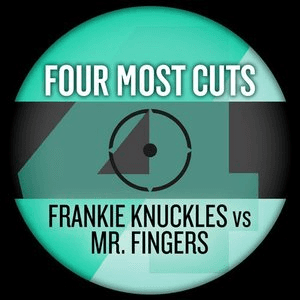 Four Most Cuts presents - Frankie Knuckles vs. Mr Fingers by Frankie Knuckles
