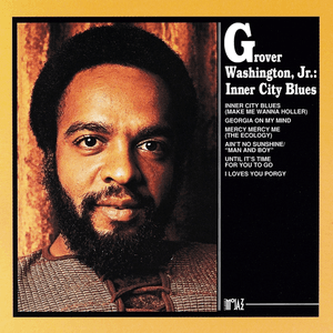 Inner City Blues by Grover Washington, Jr.
