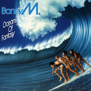 Oceans of Fantasy by Boney M.