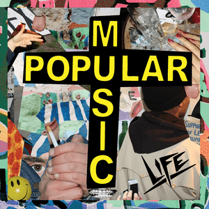 Popular Music by Life