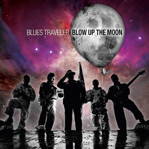Blow up the Moon by Blues Traveler