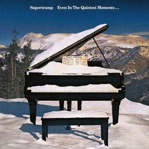 Even in the Quietest Moments by Supertramp