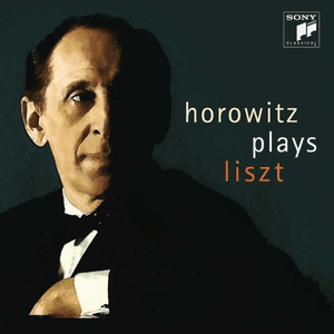Horowitz Plays Liszt by Franz Liszt