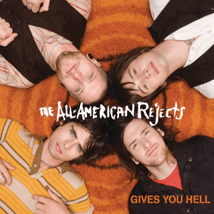 Gives You Hell by The All‐American Rejects