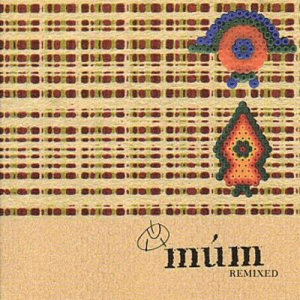 mum remixed by múm