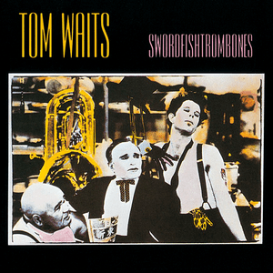 Swordfishtrombones by Tom Waits