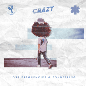 Crazy by Lost Frequencies