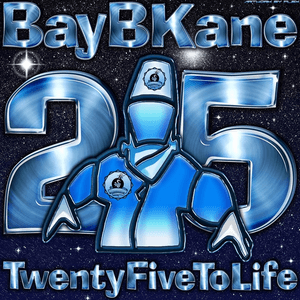25 To Life by Bay B Kane