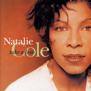 Take a Look by Natalie Cole