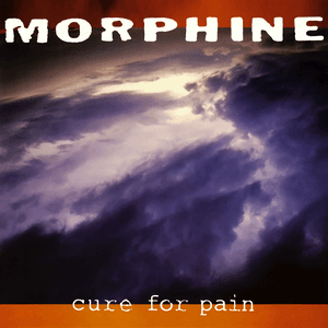 Cure for Pain by Morphine