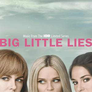 Big Little Lies (Music From the HBO Limited Series) by Villager