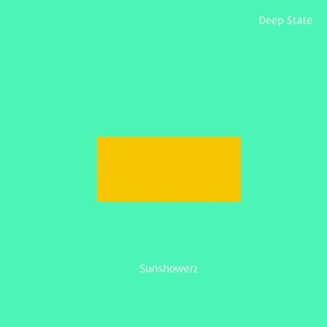 Sunshowerz by Deep State