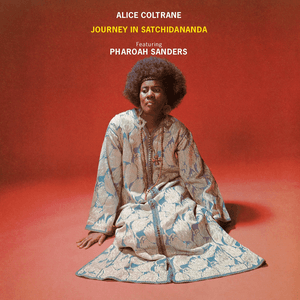 Journey in Satchidananda by Alice Coltrane