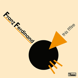 This Fffire by Franz Ferdinand
