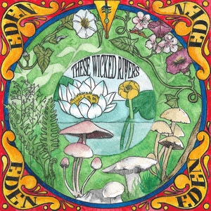 Eden [Explicit] by These Wicked Rivers