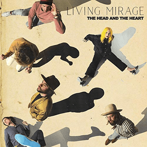 Living Mirage by The Head and the Heart