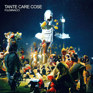 Tante Care Cose by Fulminacci