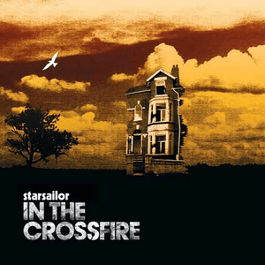 In the Crossfire by Starsailor