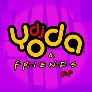 DJ Yoda and Friends EP by DJ Yoda