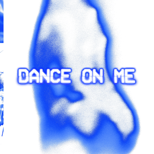 Dance on me by Lancey Foux