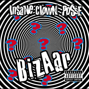 Bizaar by Insane Clown Posse