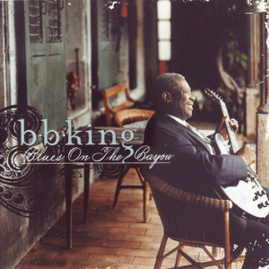Blues On The Bayou by B.B. King
