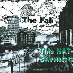 This Nation's Saving Grace by The Fall