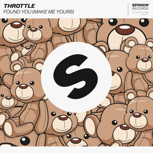 Found You (Make Me Yours) by Throttle