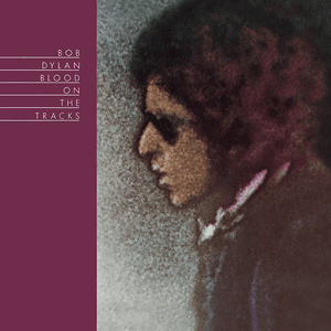 Blood on the Tracks by Bob Dylan