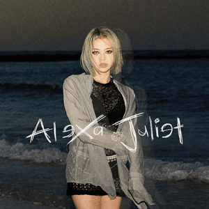 Juliet by AleXa