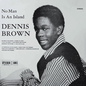 No Man Is an Island by Dennis Brown