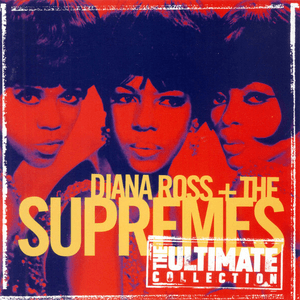 The Ultimate Collection by Diana Ross & The Supremes
