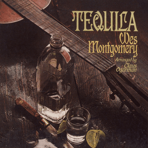 Tequila by Wes Montgomery