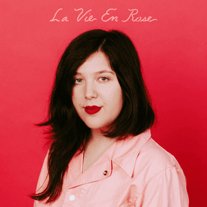 La Vie En Rose by Lucy Dacus