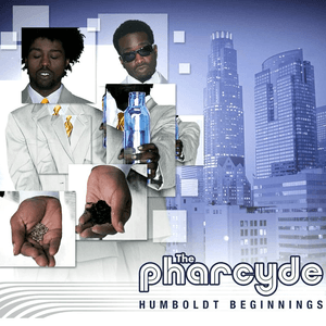 Humboldt Beginnings by The Pharcyde