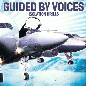 Isolation Drills by Guided by Voices