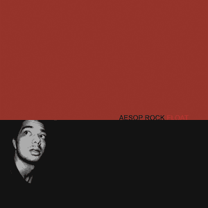 Float by Aesop Rock