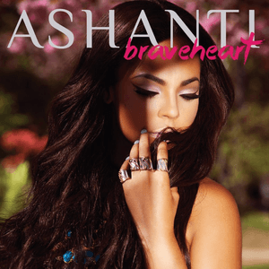 BraveHeart by Ashanti
