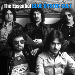 The Essential Blue Öyster Cult by Blue Öyster Cult