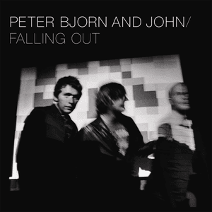 Falling Out by Peter Bjorn and John