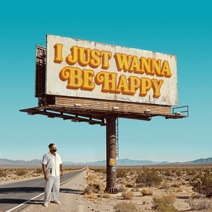 I just wanna be happy by Ray Dalton