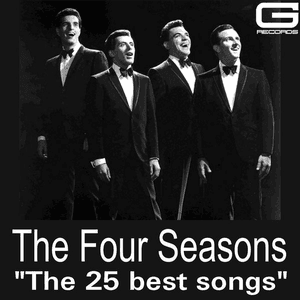 The 25 Best Songs by The Four Seasons