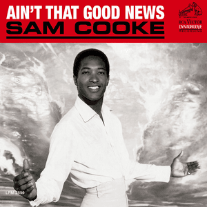 Ain't That Good News (Remastered) by Sam Cooke