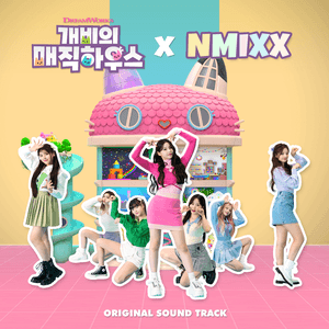 GABBY'S DOLLHOUSE X NMIXX (Original Soundtrack) by NMIXX
