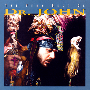 The Very Best of Dr. John by Dr. John
